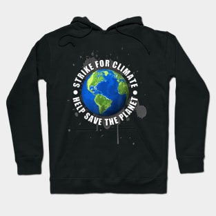 Strike For Climate Environmentalist Help Save The Planet Hoodie